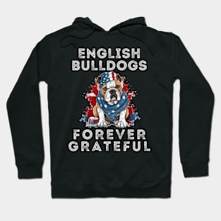 English Bulldogs Forever Grateful Hoodie